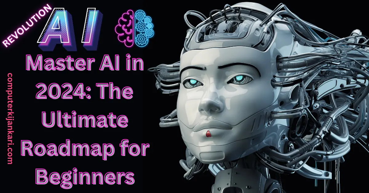 Roadmap to Learn AI in 2024